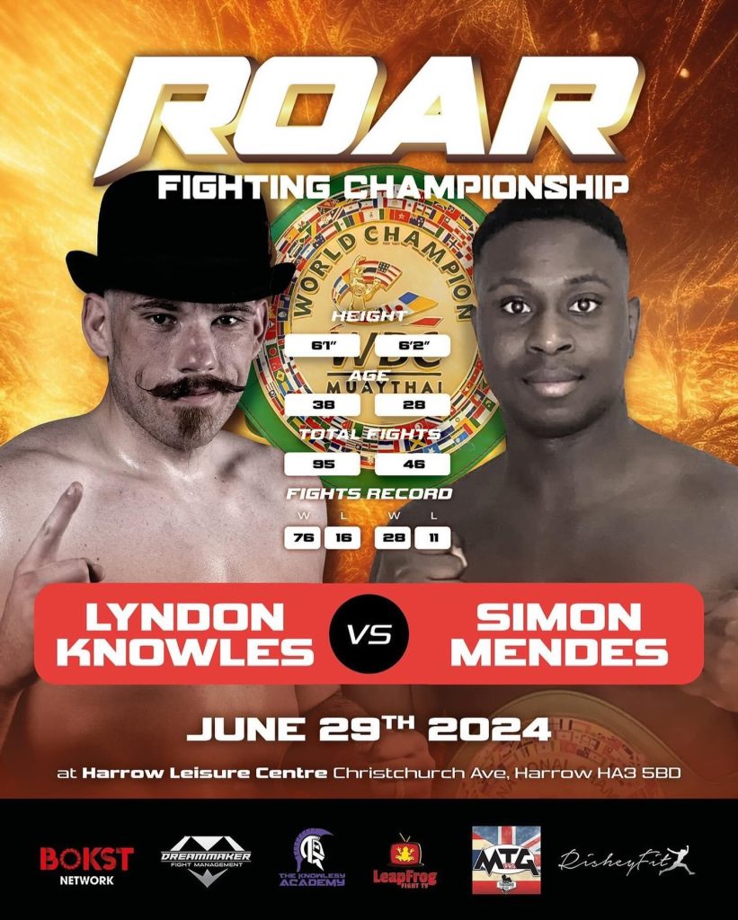 Roar Fighting Championship - Lyndon Knowles vs Simon Mendes - WBC Muaythai World Title 2024