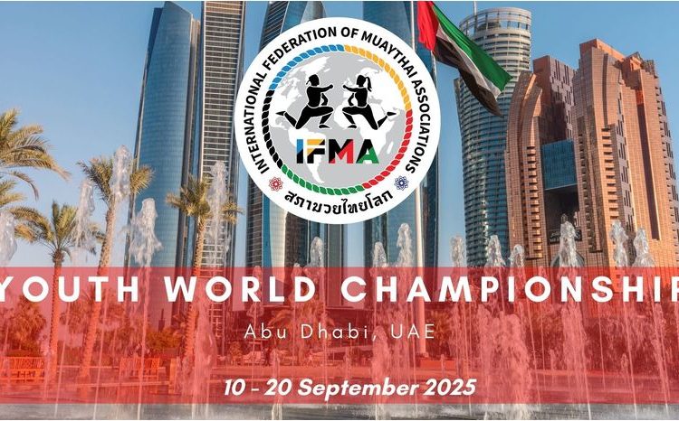 2025 IFMA Youth Muay Thai Championships | Abu Dhabi, UAE, The 2025 IFMA Youth World Muay Thai Championships will take place in Abu Dhabi, UAE, from Sept 10–20, showcasing over 1,500 young fighters worldwide.